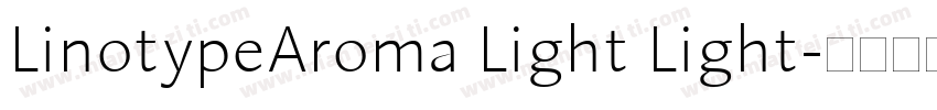 LinotypeAroma Light Light字体转换